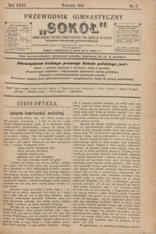 Przewodnik Gimnastyczny „Sokół” : organ Związku Polskich Gimnastycznych Tow. Sokolich w Austryi. R.31, nr 9 (wrzesień 1911)
