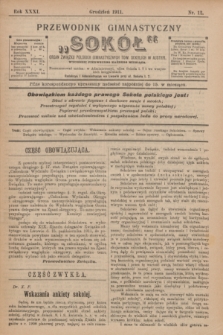 Przewodnik Gimnastyczny „Sokół” : organ Związku Polskich Gimnastycznych Tow. Sokolich w Austryi. R.31, nr 12 (grudzień 1911)