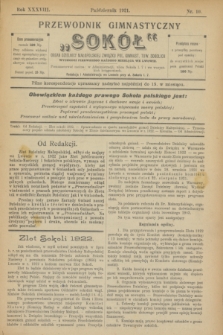 Przewodnik Gimnastyczny „Sokół” : organ Dzielnicy Małopolskiej Związku Pol. Gimnast. Tow. Sokolich. R.38, nr 10 (październik 1921)