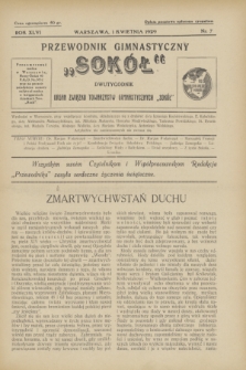 Przewodnik Gimnastyczny „Sokół” : organ Związku Towarzystw Gimnastycznych „Sokół”. R.46, nr 7 (1 kwietnia 1929)