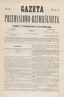 Gazeta Przemysłowo-Rzemieślnicza : pismo tygodniowe z rysunkami. R.1, № 3 (20 stycznia 1872)