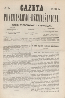Gazeta Przemysłowo-Rzemieślnicza : pismo tygodniowe z rysunkami. R.1, № 5 (3 lutego 1872)