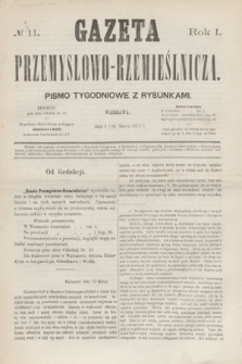 Gazeta Przemysłowo-Rzemieślnicza : pismo tygodniowe z rysunkami. R.1, № 11 (16 marca 1872)