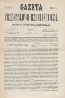 Gazeta Przemysłowo-Rzemieślnicza : pismo tygodniowe z rysunkami. R.1, № 23 (8 czerwca 1872)