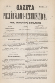 Gazeta Przemysłowo-Rzemieślnicza : pismo tygodniowe z rysunkami. R.4, № 4 (23 stycznia 1875)