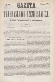 Gazeta Przemysłowo-Rzemieślnicza : pismo tygodniowe z rysunkami. R.4, № 20 (15 maja 1875)