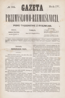 Gazeta Przemysłowo-Rzemieślnicza : pismo tygodniowe z rysunkami. R.4, № 34 (21 sierpnia 1875)