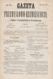 Gazeta Przemysłowo-Rzemieślnicza : pismo tygodniowe z rysunkami. R.4, № 38 (18 września 1875)