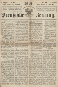 West-Preußische Zeitung. Jg.4, Nr. 88 (13 April 1867)
