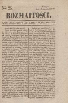 Rozmaitości : pismo dodatkowe do Gazety Warszawskiéy. 1833, Ner 26 (4 października)