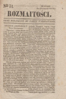 Rozmaitości : pismo dodatkowe do Gazety Warszawskiéy. 1833, Ner 31 (22 października)