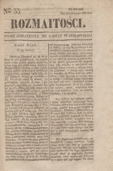 Rozmaitości : pismo dodatkowe do Gazety Warszawskiéy. 1833, Ner 33 (29 października)