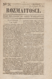 Rozmaitości : pismo dodatkowe do Gazety Warszawskiéy. 1833, Ner 36 (12 listopada)