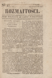 Rozmaitości : pismo dodatkowe do Gazety Warszawskiéy. 1833, Ner 45 (13 grudnia)
