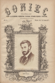 Goniec Teatralny : pismo illustrowane poświęcone teatrowi, sztukom pięknym i sportowi. R.1, № 16 (19 kwietnia 1877)