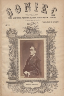 Goniec Teatralny : pismo illustrowane poświęcone teatrowi, sztukom pięknym i sportowi. R.1, № 26 (28 czerwca 1877)