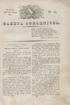 Gazeta Ogrodnicza. 1830, Ner. 16 (18 czerwca)