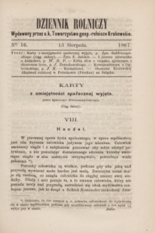 Dziennik Rolniczy : wydawany przez c. k. Towarzystwo gosp.-rolnicze Krakowskie. 1867, Ner 16 (15 sierpnia)