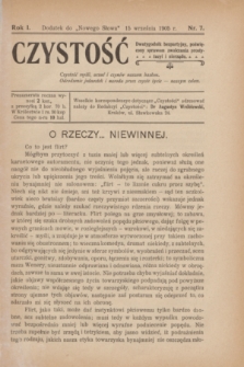 Czystość : dwutygodnik bezpartyjny, poświęcony sprawom zwalczania prostytucyi i nierządu : dodatek do „Nowego Słowa”. R.1, nr 7 (15 września 1905)