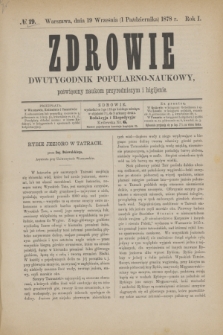 Zdrowie : dwutygodnik popularno-naukowy poświęcony naukom przyrodniczym i higijenie. R.1, № 19 (1 października 1878)