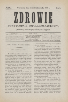 Zdrowie : dwutygodnik popularno-naukowy poświęcony naukom przyrodniczym i higijenie. R.1, № 20 (15 października 1878)