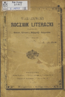Warszawski Rocznik Literacki : poświęcony Literaturze, Oświacie, Bibljografji i Księgarstwu. R.5 (1875)