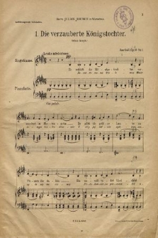 Drei Lieder gedichtet von Adam Asnyk : für eine Singstimme mit Pianoforte : Op. 18. Nr. 1, Verzauberte Königstochter