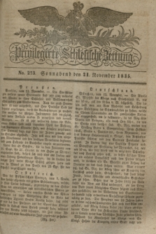 Privilegirte Schlesische Zeitung. 1835, No. 273 (21 November) + dod.