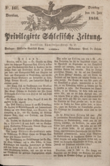 Privilegirte Schlesische Zeitung. 1836, No. 160 (12 Juli) + dod.
