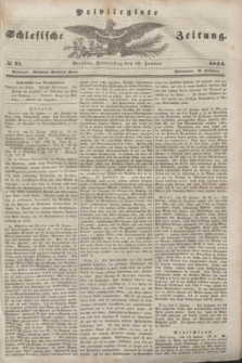 Privilegirte Schlesische Zeitung. 1844, № 15 (18 Januar) + dod.