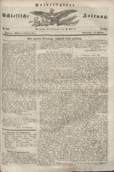 Privilegirte Schlesische Zeitung. 1844, № 82 (6 April) + dod.