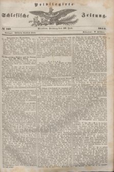 Privilegirte Schlesische Zeitung. 1844, № 167 (19 Juli) + dod.