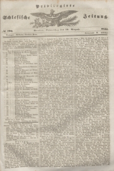 Privilegirte Schlesische Zeitung. 1844, № 190 (15 August) + dod.