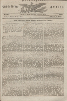 Privilegirte Schlesische Zeitung. 1845, № 301 (24 December) + dod.