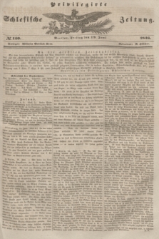 Privilegirte Schlesische Zeitung. 1846, № 140 (19 Juni) + dod.