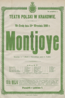 We środę dnia 15go września 1869 r. Montjoye, komedya w 5 aktach z francuskiego przez O. Feuillet