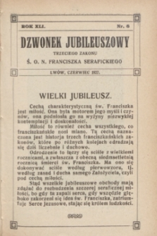 Dzwonek Jubileuszowy Trzeciego Zakonu Ś. O. N. Franciszka Serafickiego. R.41, nr 6 (czerwiec 1927)