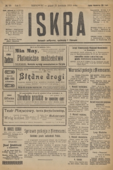 Iskra : dziennik polityczny, społeczny i literacki. R.10, № 93 (25 kwietnia 1919)