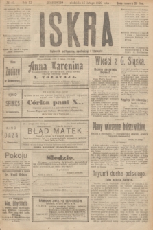 Iskra : dziennik polityczny, społeczny i literacki. R.11, № 40 (15 lutego 1920)