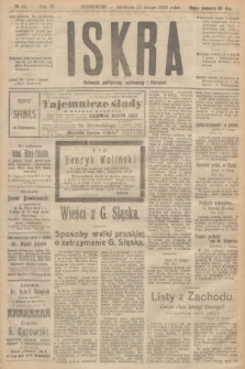 Iskra : dziennik polityczny, społeczny i literacki. R.11, № 46 (22 lutego 1920)