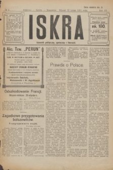 Iskra : dziennik polityczny, społeczny i literacki. R.12, № 2 (22 lutego 1921)
