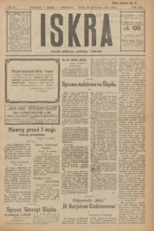 Iskra : dziennik polityczny, społeczny i literacki. R.12, № 47 (20 kwietnia 1921)
