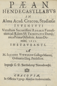 Pæan Hendecasyllabvs In Ivventvti Vetustum Sacratissimi Rosarii Famulitium ad Ædem SS. Trinitatis Dominica Prima Octobris [i.e. 3 X] Anno [...] 1621. Instavrati
