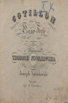 Cotillon : pour le piano-forte : composeé et dédieé à Mademoiselle Teodore Nowakowska