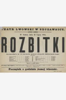 Teatr Lwowski w Szczawnicy, w sobotę dnia 11 lipca 1885 : Rozbitki, komedya w 4 aktach przez Józefa Blizińskiego