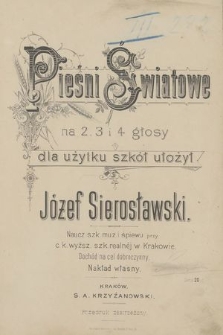 Pieśni światowe : na 2. 3 i 4 głosy : dla użytku szkół