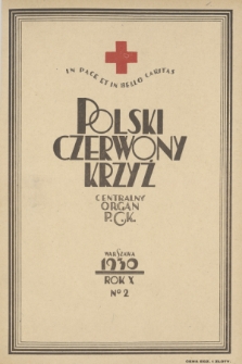 Polski Czerwony Krzyż : centralny organ Polskiego Czerwonego Krzyża : wydawnictwo miesięczne = Croix Rouge Polonaise : organe central de la Croix Rouge Polonaise : revue mensuelle. 1930, nr 2