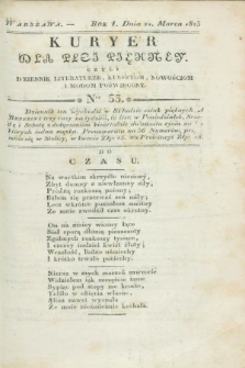 Kuryer dla Płci Piękney czyli Dziennik Literaturze, Kunsztom, Nowościom i Modom Poświęcony. R.1, [T.1], Ner 33 (22 marca 1823)