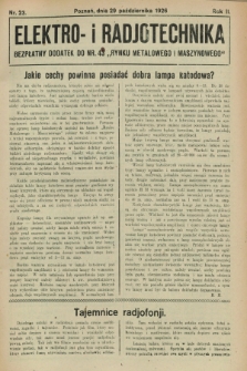 Elektro- i Radjotechnika : bezpłatny dodatek do nr 43 „Rynku Metalowego i Maszynowego”. R.2, nr 23 (29 października 1926)