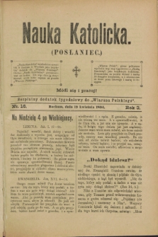 Nauka Katolicka (Posłaniec) : bezpłatny dodatek tygodniowy do „Wiarusa Polskiego”. R.3, nr 16 (19 kwietnia 1894)